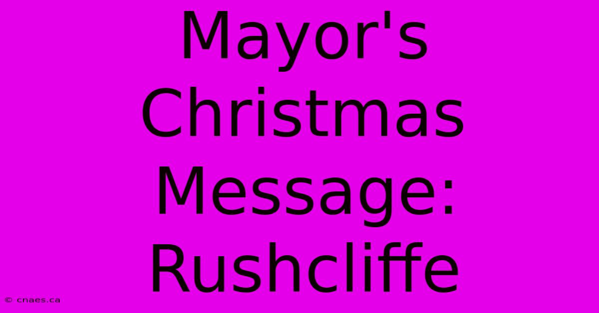 Mayor's Christmas Message: Rushcliffe