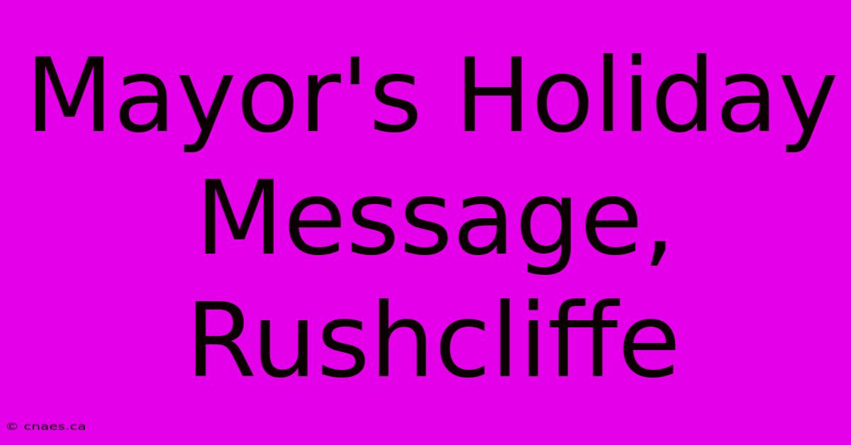 Mayor's Holiday Message, Rushcliffe