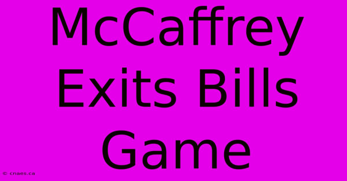 McCaffrey Exits Bills Game