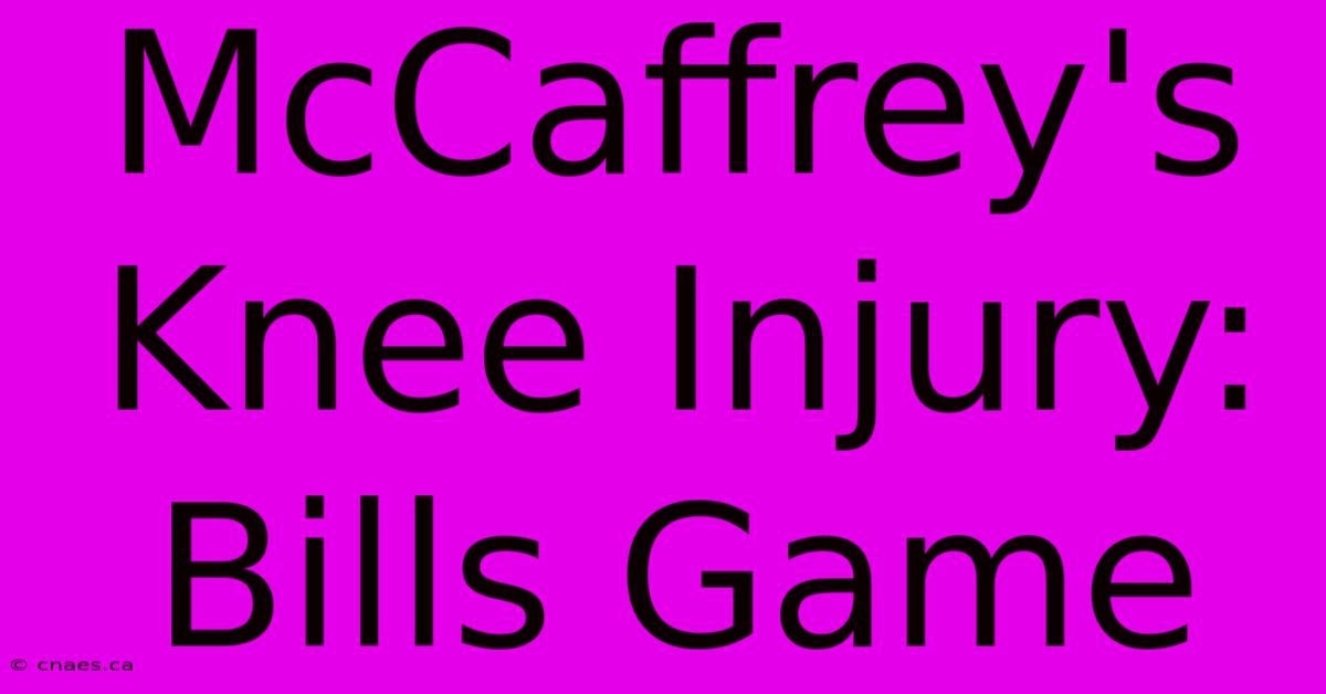 McCaffrey's Knee Injury: Bills Game