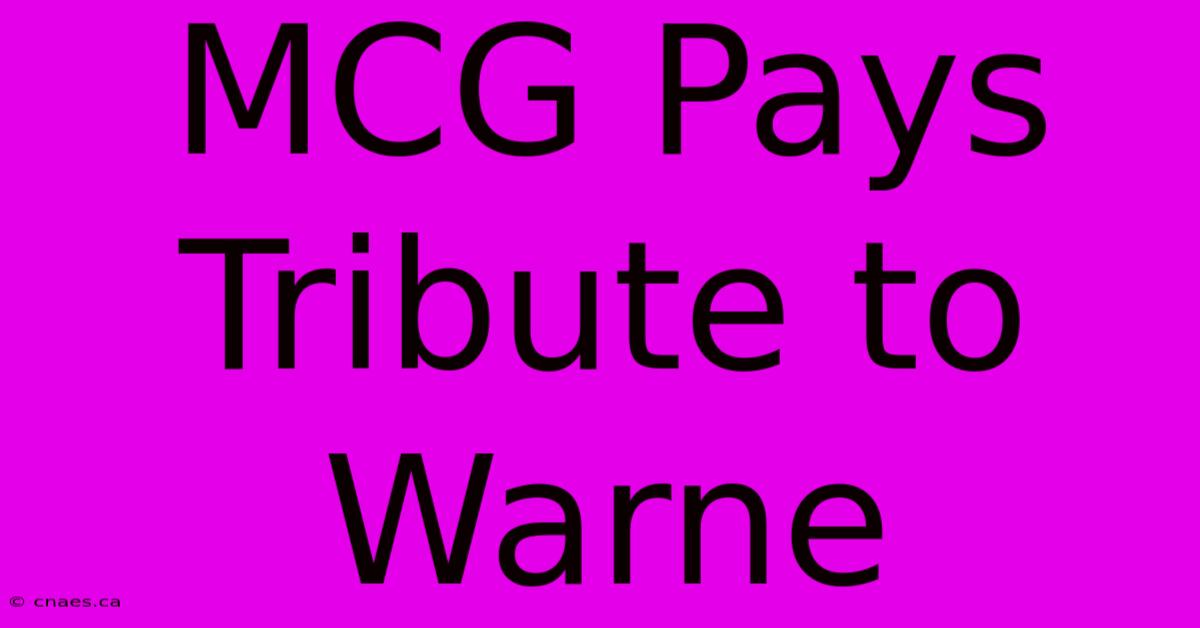 MCG Pays Tribute To Warne