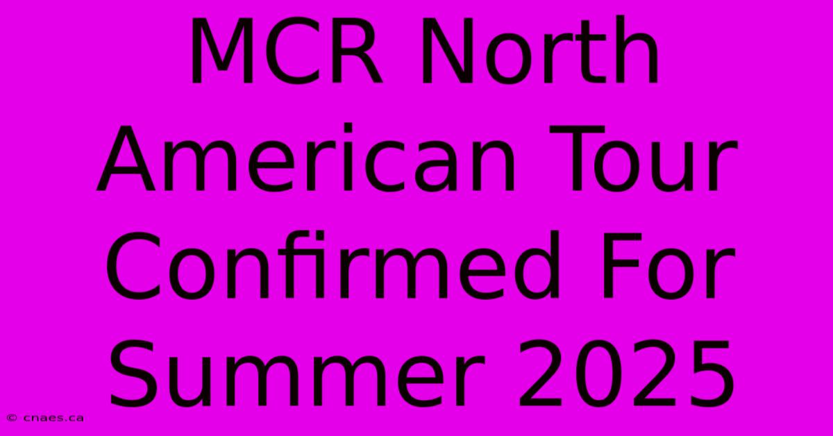 MCR North American Tour Confirmed For Summer 2025 