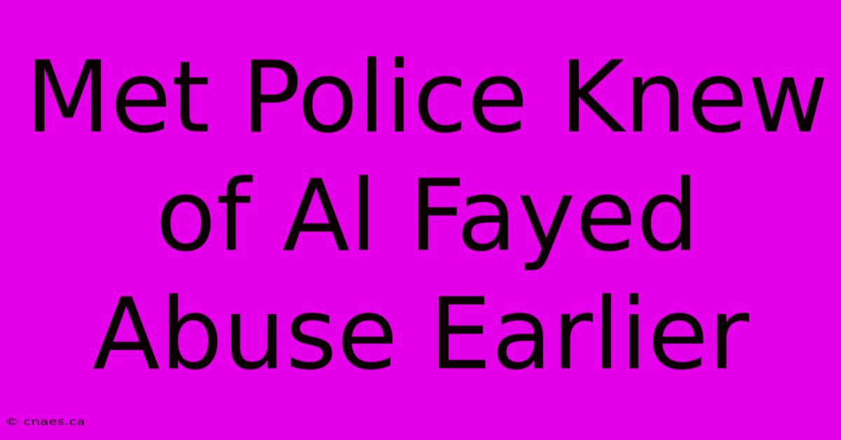 Met Police Knew Of Al Fayed Abuse Earlier