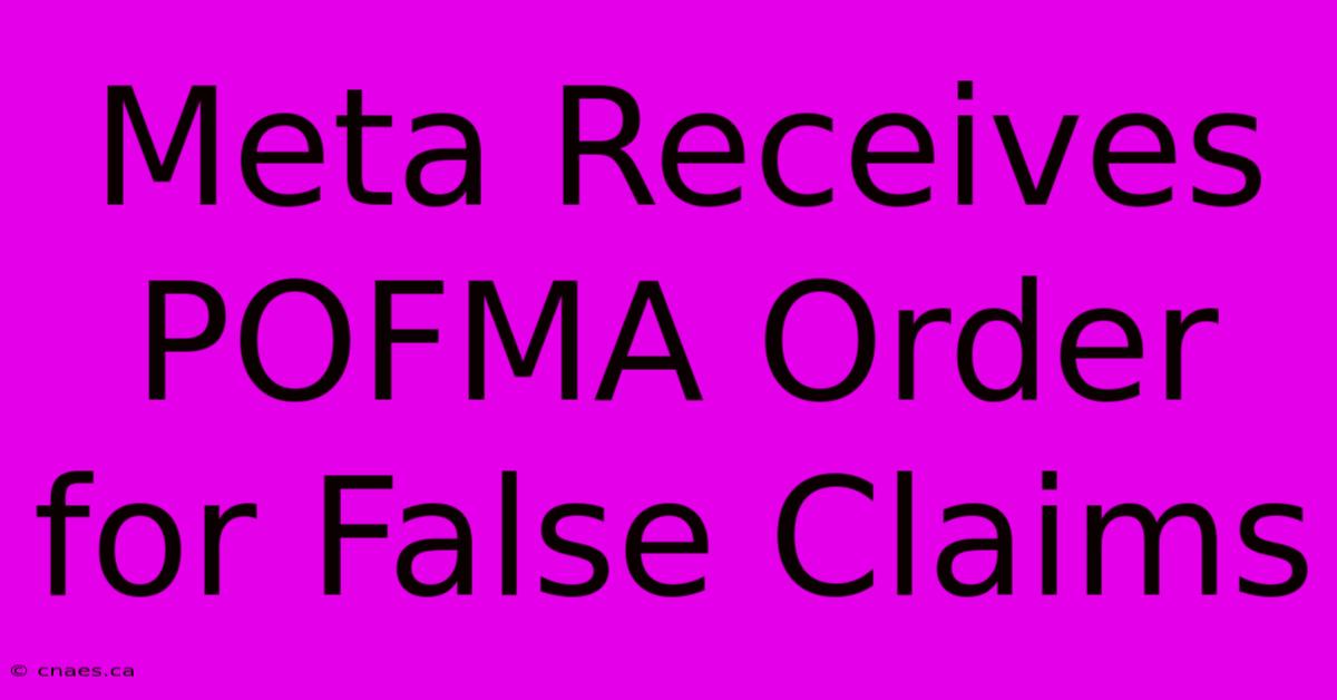 Meta Receives POFMA Order For False Claims