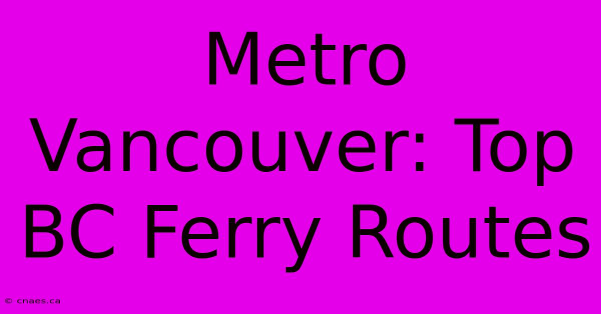 Metro Vancouver: Top BC Ferry Routes