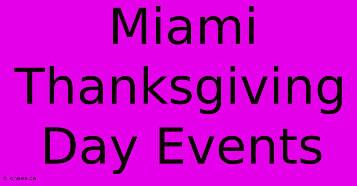 Miami Thanksgiving Day Events