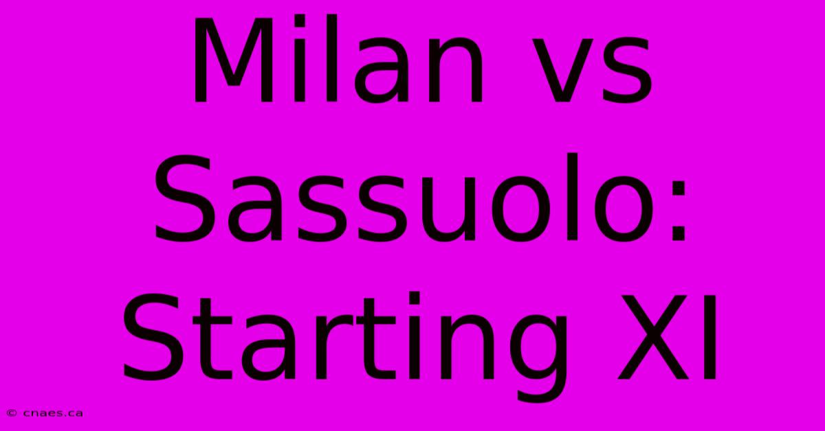 Milan Vs Sassuolo: Starting XI