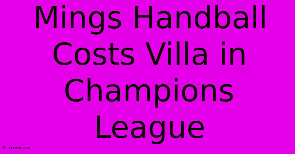 Mings Handball Costs Villa In Champions League