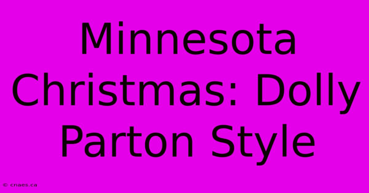 Minnesota Christmas: Dolly Parton Style