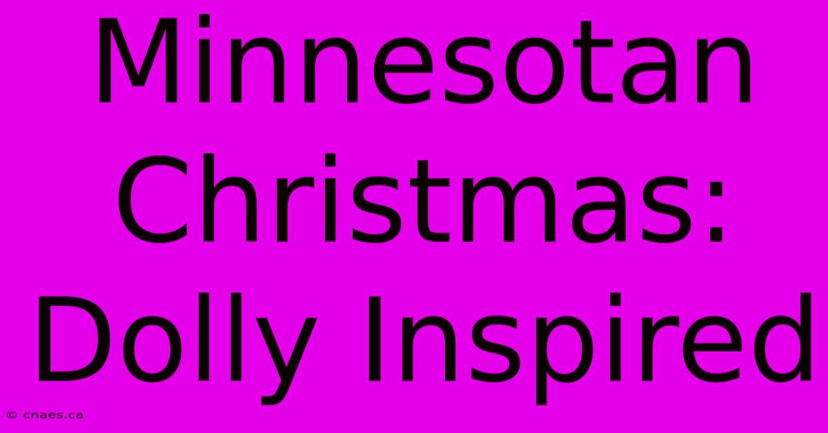 Minnesotan Christmas: Dolly Inspired