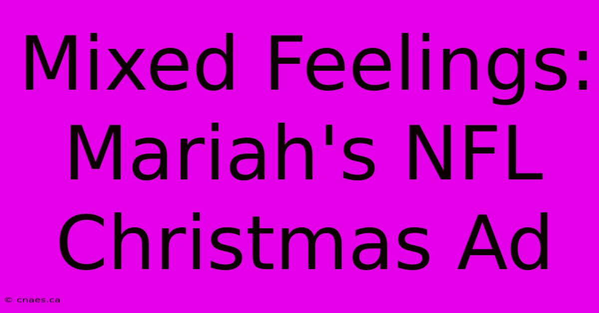 Mixed Feelings: Mariah's NFL Christmas Ad