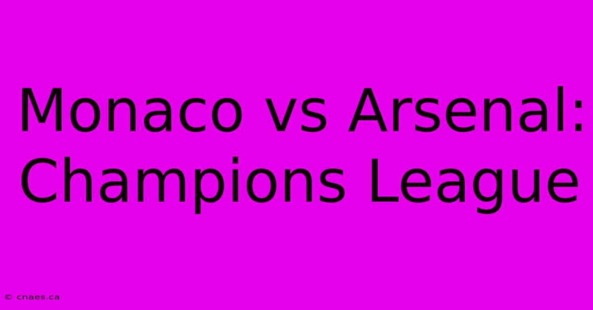 Monaco Vs Arsenal: Champions League