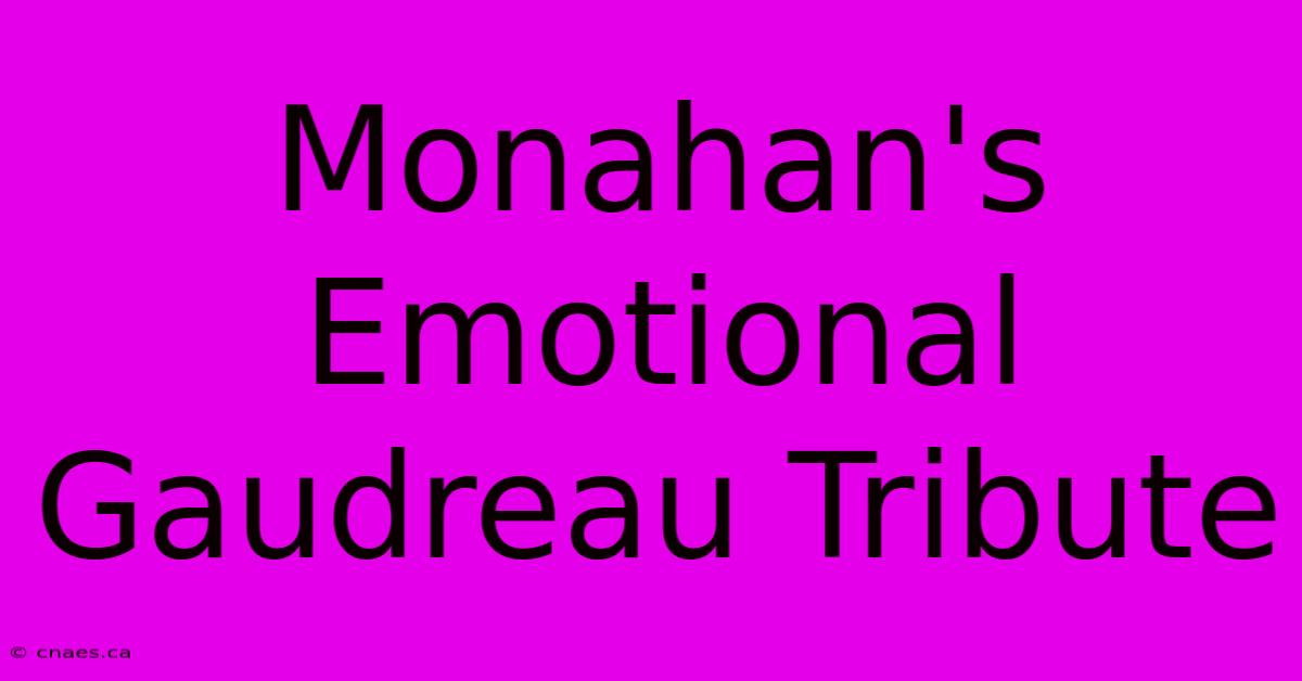 Monahan's Emotional Gaudreau Tribute