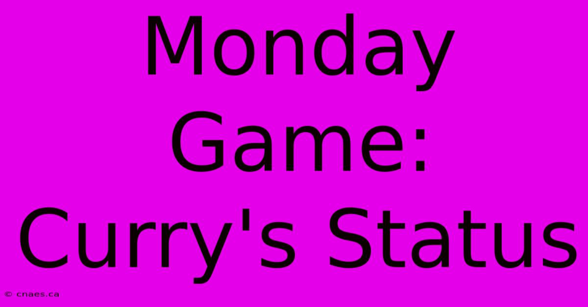 Monday Game: Curry's Status