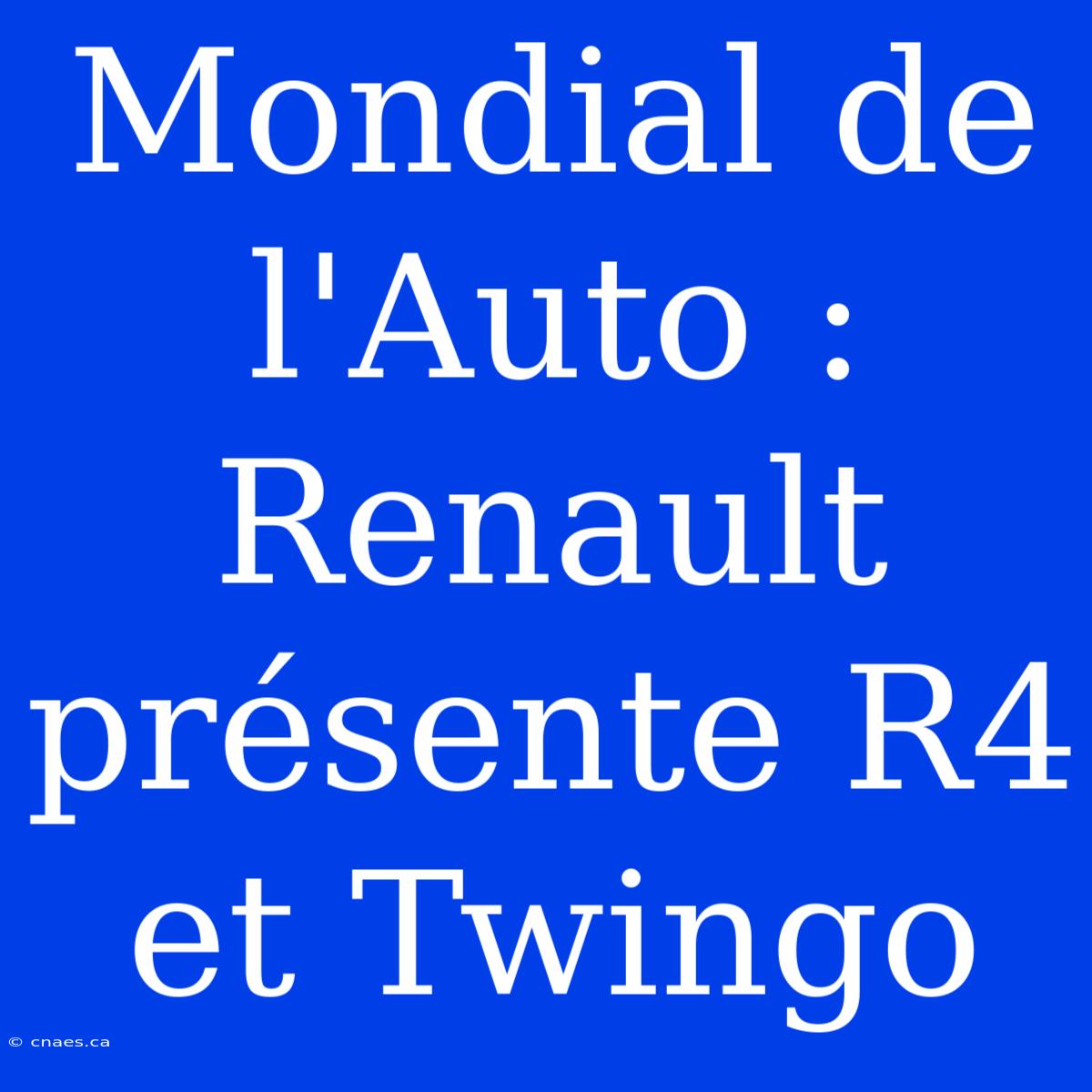 Mondial De L'Auto : Renault Présente R4 Et Twingo