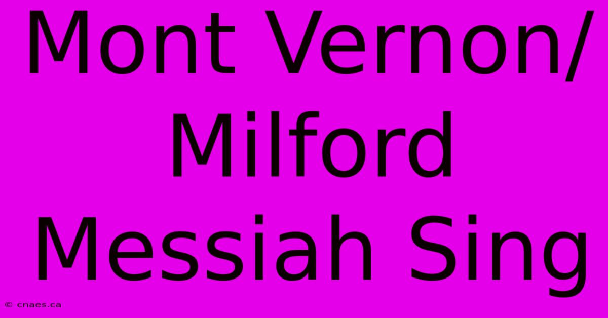 Mont Vernon/Milford Messiah Sing