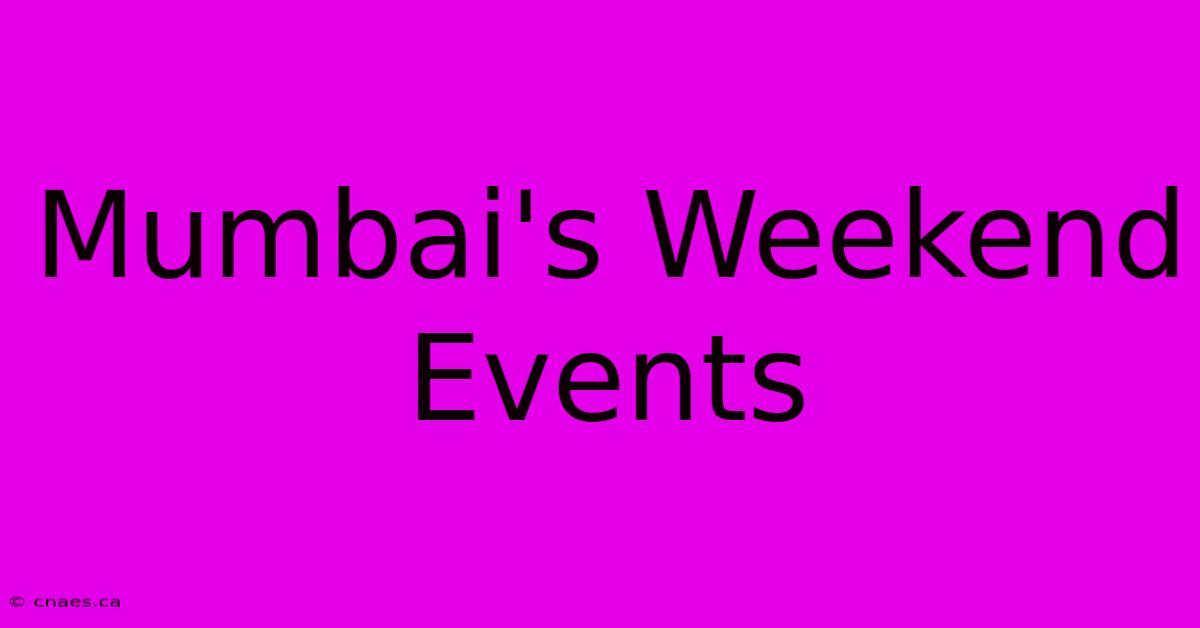 Mumbai's Weekend Events