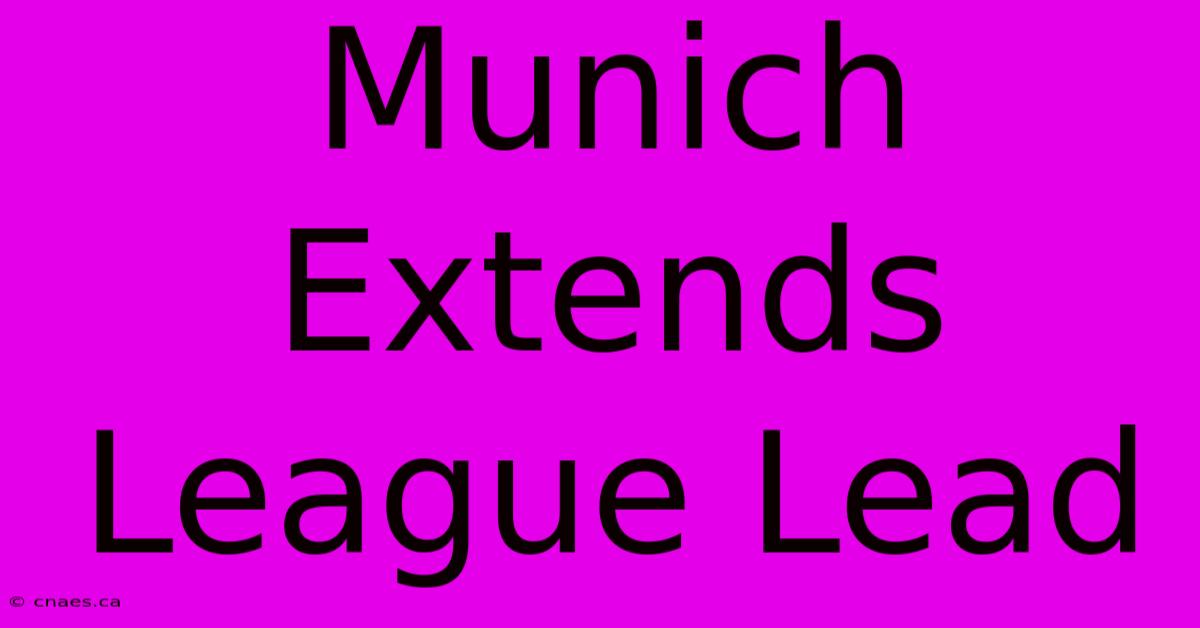 Munich Extends League Lead