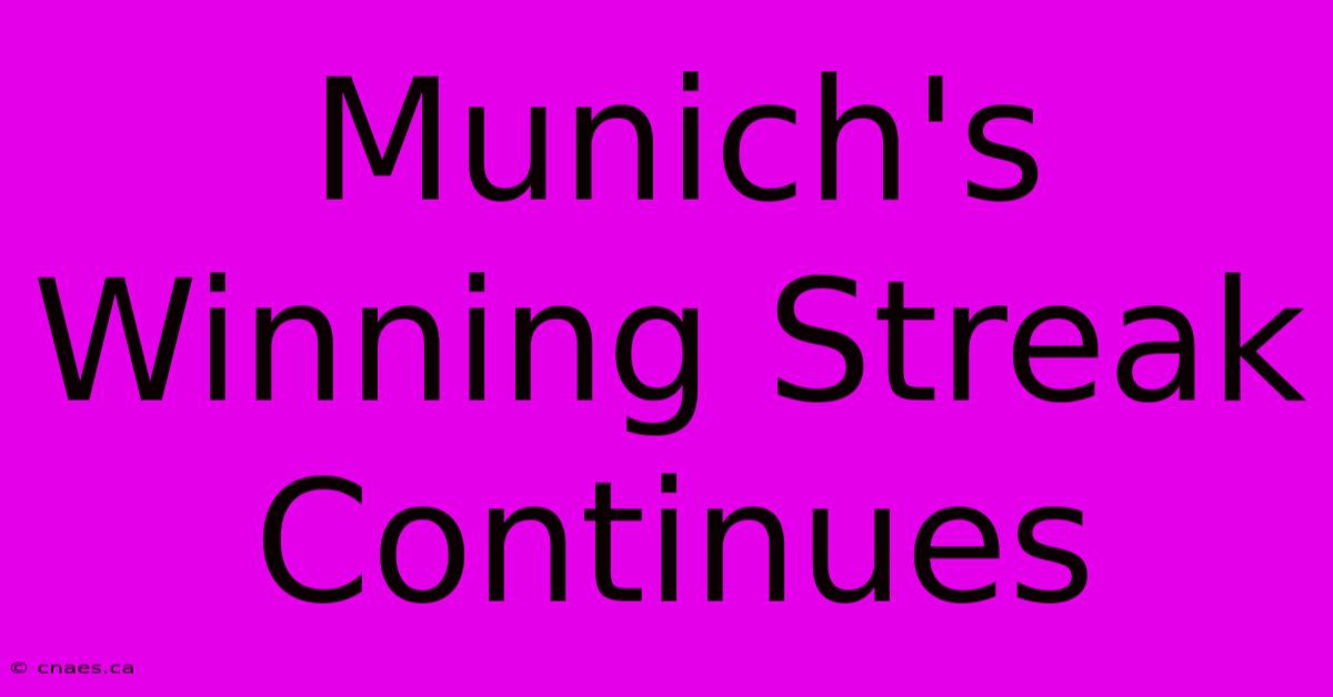 Munich's Winning Streak Continues