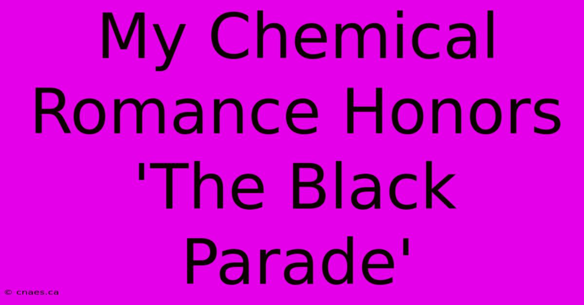 My Chemical Romance Honors 'The Black Parade'