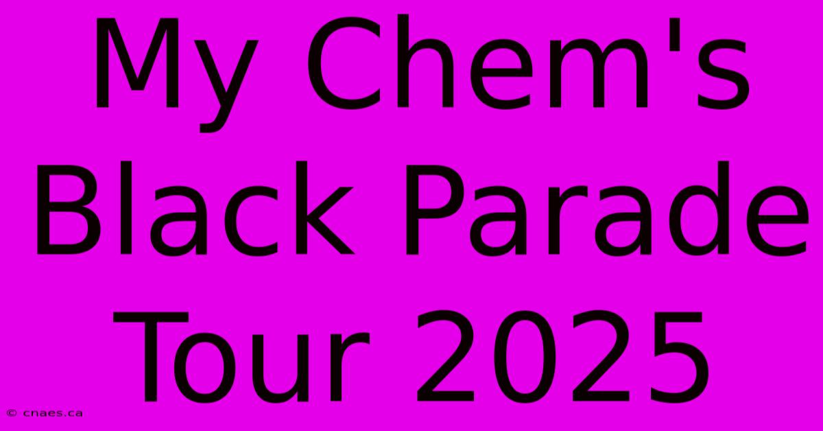 My Chem's Black Parade Tour 2025