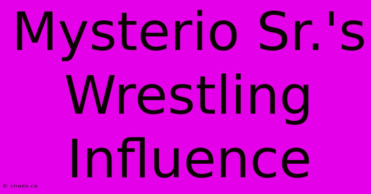 Mysterio Sr.'s Wrestling Influence