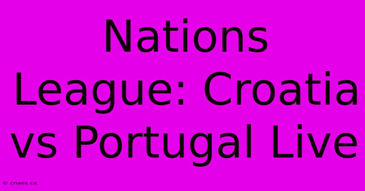 Nations League: Croatia Vs Portugal Live