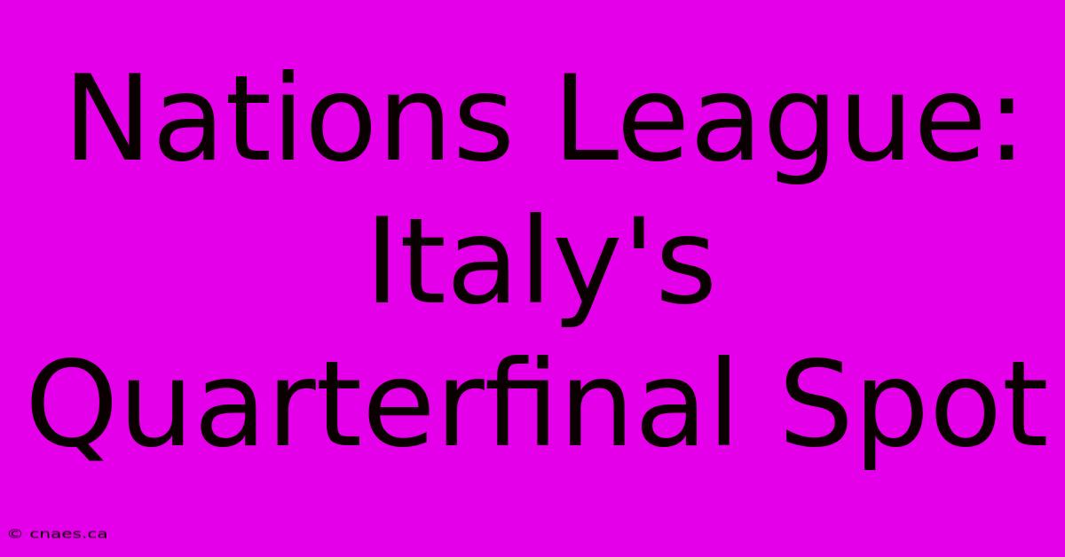 Nations League: Italy's Quarterfinal Spot