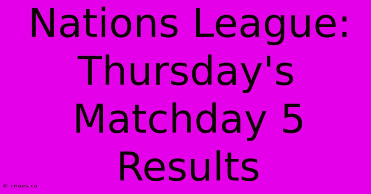 Nations League: Thursday's Matchday 5 Results