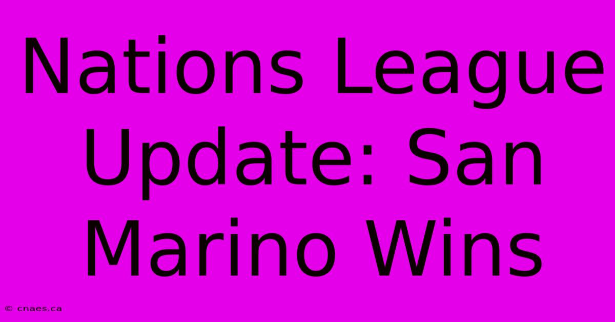 Nations League Update: San Marino Wins