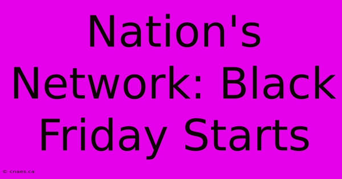 Nation's Network: Black Friday Starts