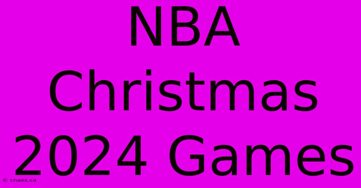 NBA Christmas 2024 Games