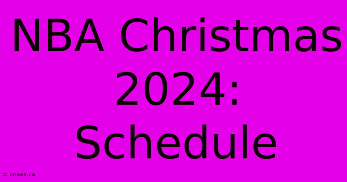 NBA Christmas 2024: Schedule