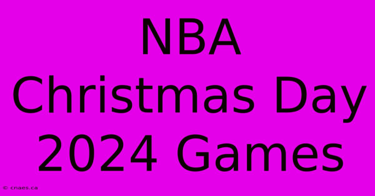 NBA Christmas Day 2024 Games