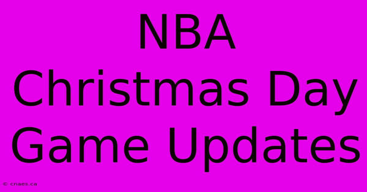 NBA Christmas Day Game Updates