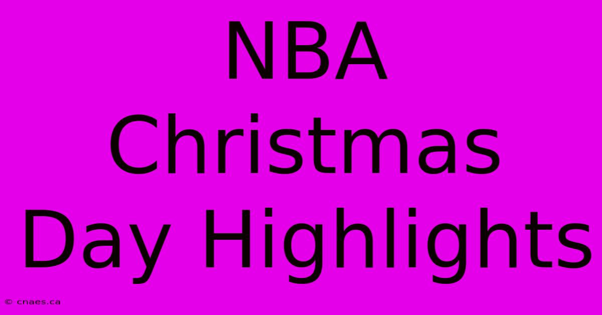 NBA Christmas Day Highlights