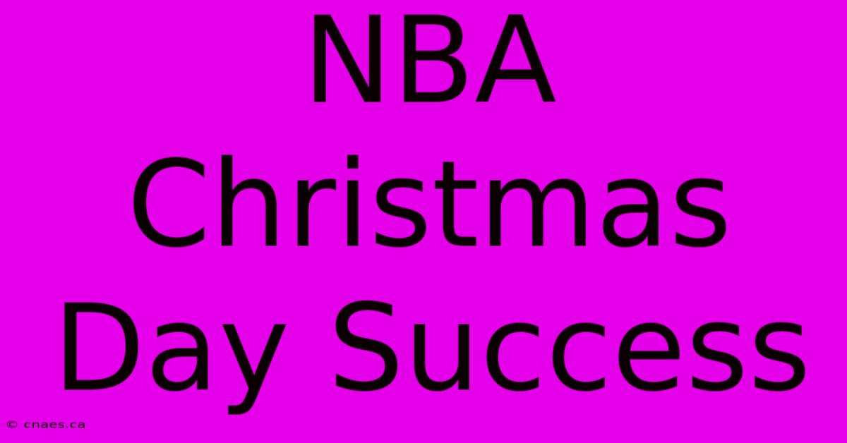 NBA Christmas Day Success