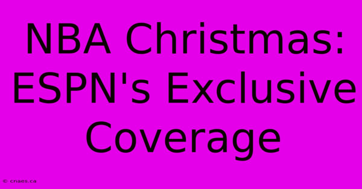 NBA Christmas: ESPN's Exclusive Coverage