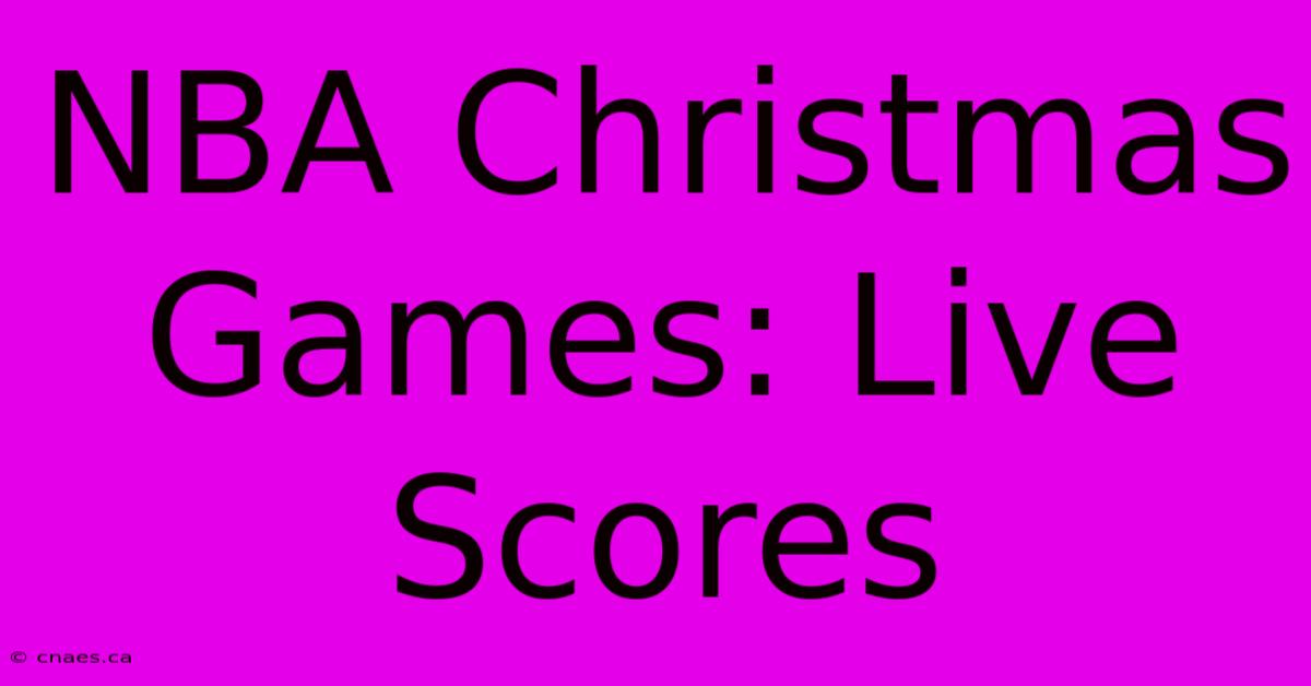 NBA Christmas Games: Live Scores