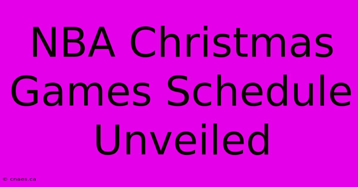 NBA Christmas Games Schedule Unveiled