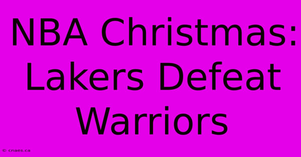 NBA Christmas: Lakers Defeat Warriors