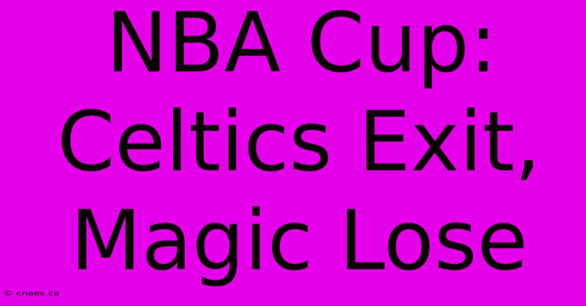 NBA Cup: Celtics Exit, Magic Lose