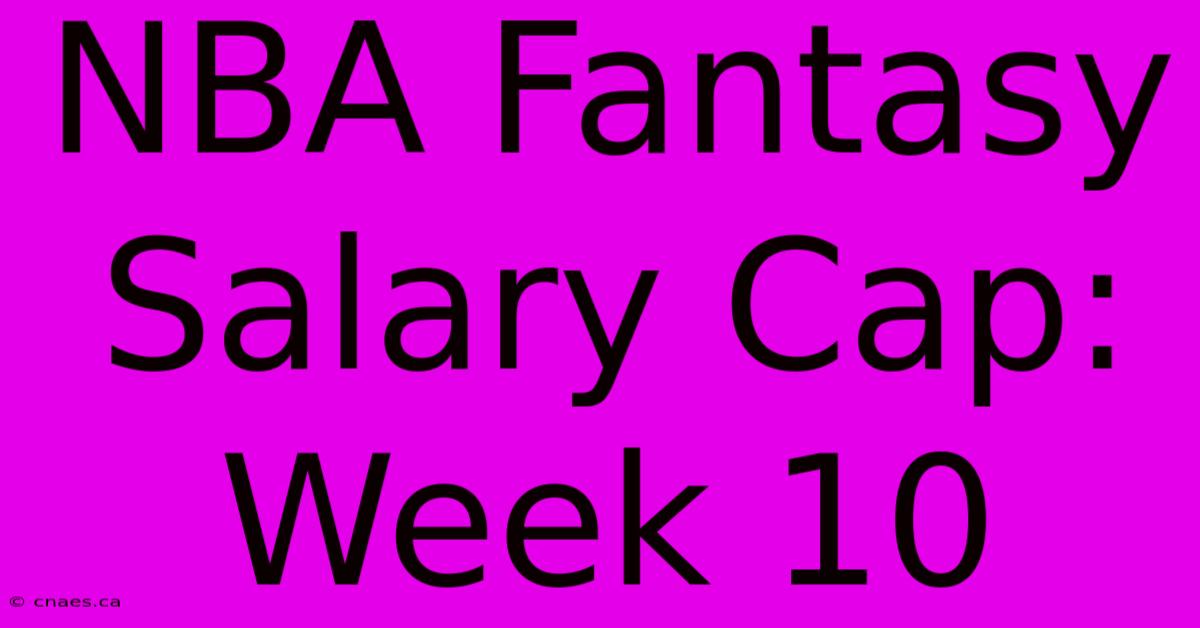 NBA Fantasy Salary Cap: Week 10