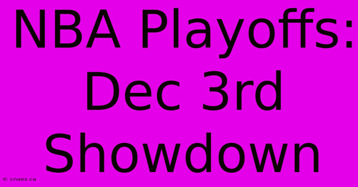 NBA Playoffs: Dec 3rd Showdown