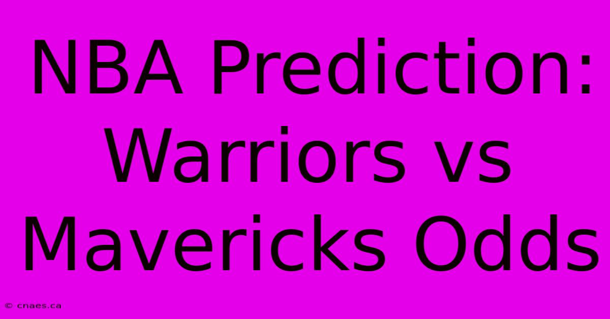 NBA Prediction: Warriors Vs Mavericks Odds