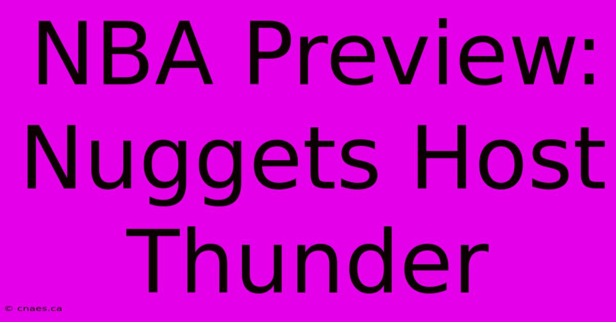 NBA Preview: Nuggets Host Thunder