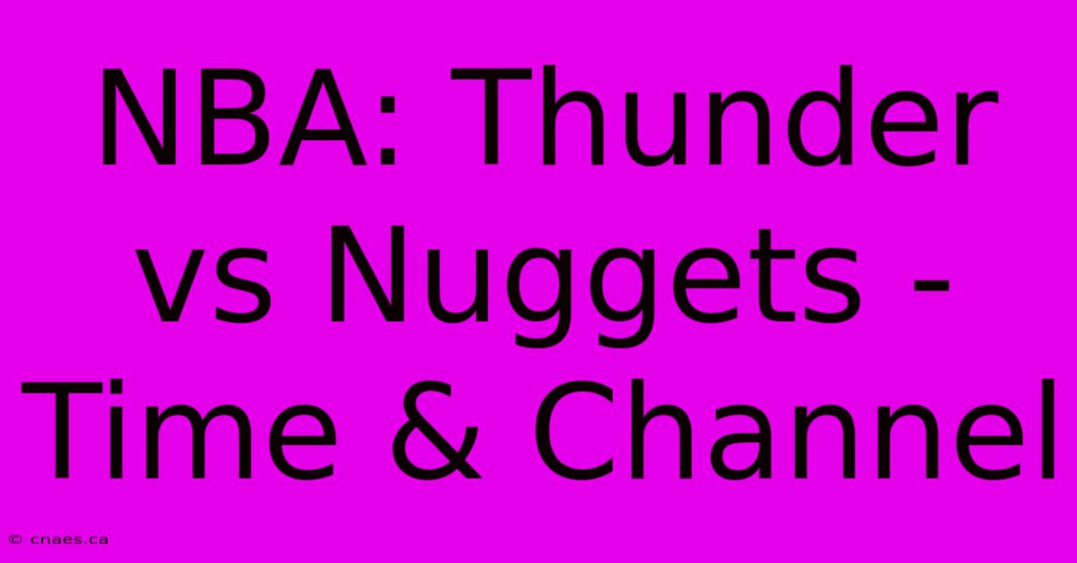 NBA: Thunder Vs Nuggets - Time & Channel