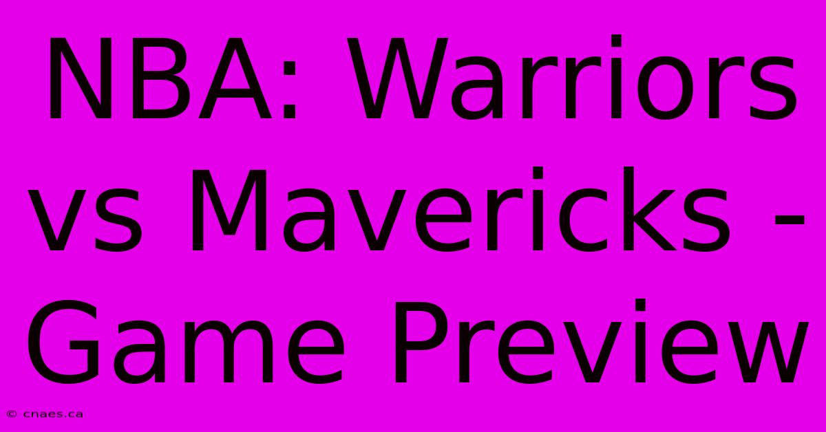 NBA: Warriors Vs Mavericks - Game Preview