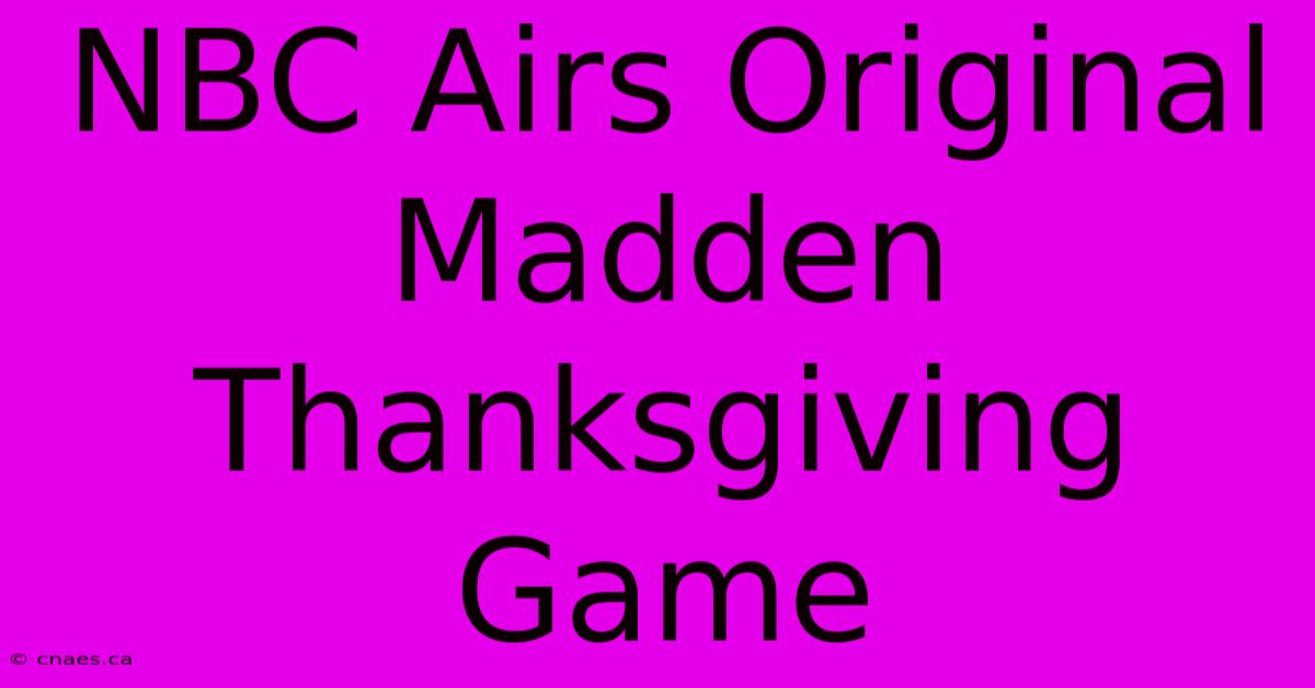 NBC Airs Original Madden Thanksgiving Game