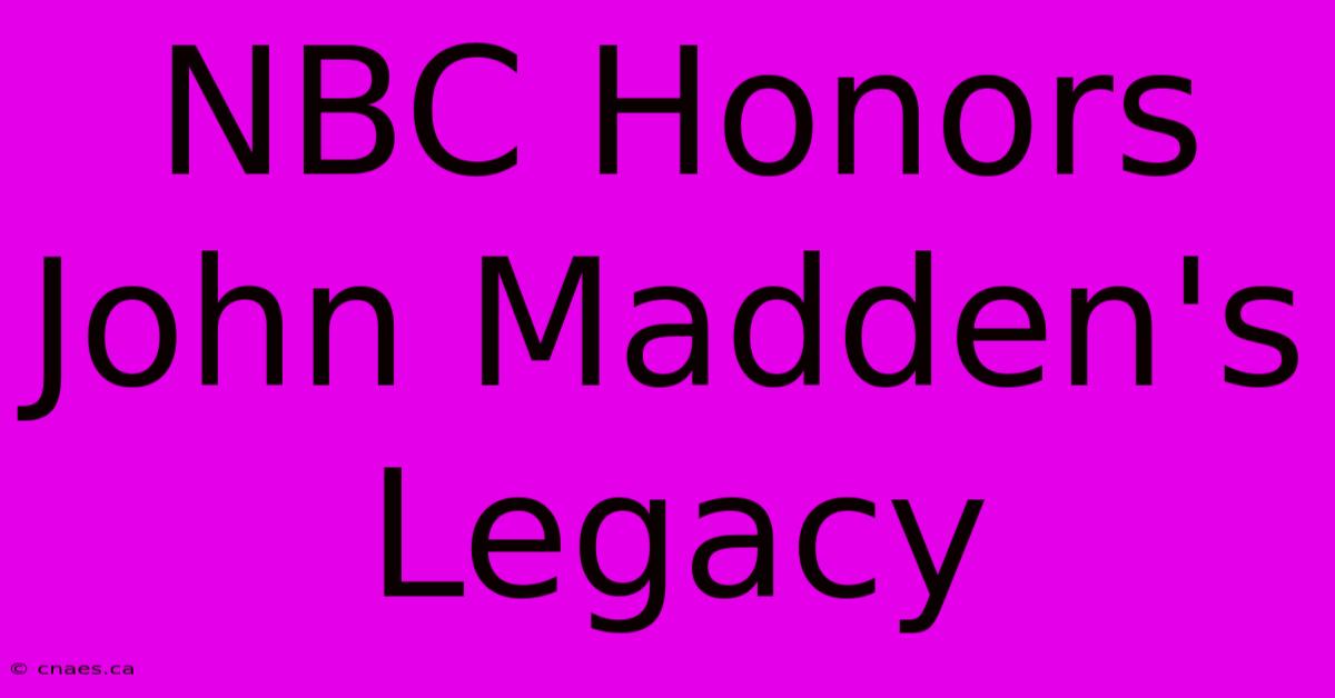 NBC Honors John Madden's Legacy